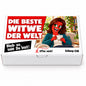 Die schärfste Witwe der Welt - Ein persönliches Geschenk!
