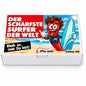 Der schärfste Surfer der Welt - Ein witziges Geschenk!