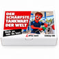 Der schärfste Tankwart der Welt - Ein witziges Geschenk!